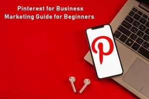 Pinterest for Business Marketing Guide for Beginners